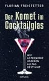 Der Komet im Cocktailglas by Florian Freistetter