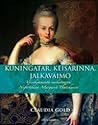 Kuningatar, keisarinna, jalkavaimo by Claudia Gold