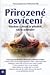 Přirozené osvícení   Všechno v životě je příznivé, tak to oslavujte!