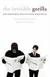 The Invisible Gorilla by Christopher Chabris and Dan...