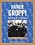 Father Groppi: Marching for...