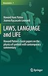 LAWS, LANGUAGE and LIFE by Howard Hunt Pattee LAWS, LANGUAGE and LIFE by Howard Hunt Pattee