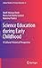 Science Education during Early Childhood by Wolff-Michael Roth