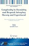 Complexity in Chemistry and Beyond: Interplay Theory and Experiment: New and Old Aspects of Complexity in Modern Research (NATO Science for Peace and Security Series B: Physics and Biophysics)
