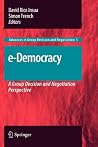 e-Democracy: A Group Decision and Negotiation Perspective e-Democracy: A Group Decision and Negotiation Perspective