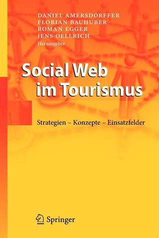 Social Web im Tourismus: Strategien - Konzepte - Einsatzfelder (German Edition)
