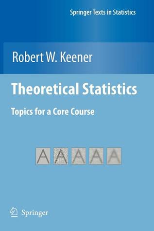 Theoretical Statistics: Topics for a Core Course (Springer Texts in Statistics)
