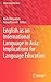 English as an International Language in Asia: Implications for Language Education (Multilingual Education, 1)