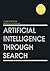 Artificial Intelligence Through Search by Chris Thornton