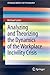 Analyzing and Theorizing the Dynamics of the Workplace Incivility Crisis (SpringerBriefs in Psychology, 8)