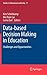 Data-based Decision Making in Education: Challenges and Opportunities (Studies in Educational Leadership, 17)