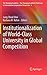 Institutionalization of World-Class University in Global Competition (The Changing Academy – The Changing Academic Profession in International Comparative Perspective, 6)