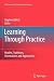 Learning Through Practice: Models, Traditions, Orientations and Approaches (Professional and Practice-based Learning, 1)