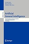 Artificial General Intelligence: 5th International Conference, AGI 2012, Oxford, UK, December 8-11, 2012. Proceedings (Lecture Notes in Artificial Intelligence) Artificial General Intelligence: 5th International Conference, AGI 2012, Oxford, UK, December 8-11, 2012. Proceedings (Lecture Notes in Artificial Intelligence)