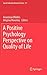 A Positive Psychology Perspective on Quality of Life (Social Indicators Research Series, 51)