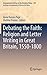 Debating the Faith: Religion and Letter Writing in Great Britain, 1550-1800 (International Archives of the History of Ideas Archives internationales d'histoire des idées, 209)