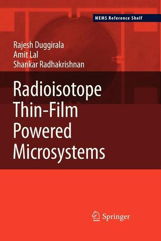 Radioisotope Thin-Film Powered Microsystems (MEMS Reference Shelf, 6)