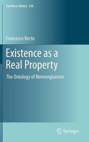 Existence as a Real Property (Synthese Library, 356)