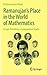 Ramanujan's Place in the World of Mathematics: Essays Providing a Comparative Study
