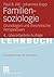 Familiensoziologie: Grundlagen und theoretische Perspektiven (Studienskripten zur Soziologie) (German Edition)