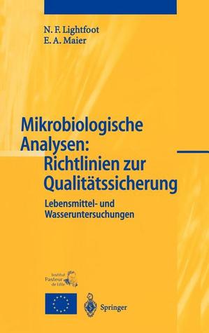 Mikrobiologische Analysen: Richtlinien zur Qualitätssicherung: Lebensmittel- und Wasseruntersuchungen (German Edition)