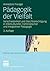 Pädagogik der Vielfalt: Verschiedenheit und Gleichberechtigung in interkultureller, feministischer und integrativer Pädagogik