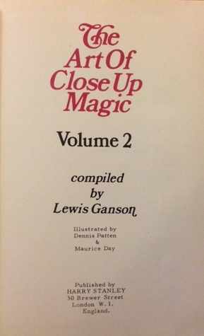 The Art of Close Up Magic: Volume 2 (The Art of Close Up Magic, #2)