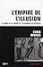 L'empire de l'illusion by Chris Hedges