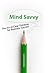 Mind Savvy -- The Art of Clear Thinking for Business Success