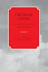 Critical Cities: Ideas, Knowledge and Agitation from Emerging Urbanists: Volume 1 Critical Cities: Ideas, Knowledge and Agitation from Emerging Urbanists: Volume 1