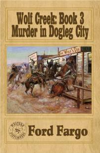 Murder in Dogleg City (Wolf Creek #3)