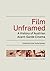 Film Unframed: A History of Austrian Avant-Garde Cinema (Austrian Film Museum Books)
