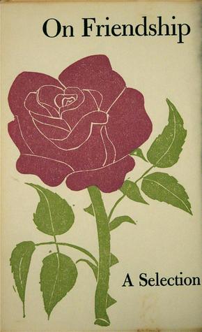 On Friendship:  A Selection (Hardcover)