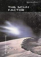 The Sci-Fi Factor (Literature & Thought Series)