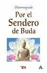 Dhammapada. Por el sendero de Buda
