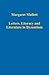 Letters, Literacy and Literature in Byzantium (Variorum Collected Studies)