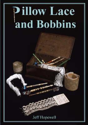 Pillow Lace and Bobbins (Shire Library)