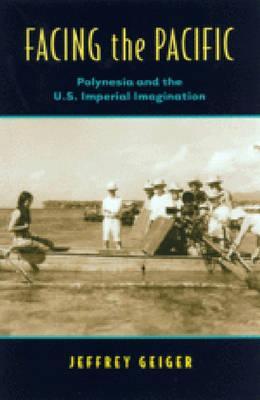 Facing the Pacific: Polynesia and the U.S. Imperial Imagination