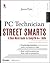 PC Technician Street Smarts: A Real World Guide to Comptia A+ Skills