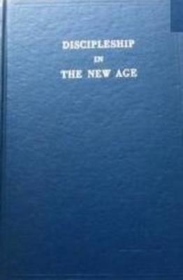 Discipleship in the New Age, Vol. 1 (Hardcover)