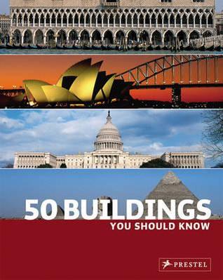 50 Buildings You Should Know (50 You Should Know)