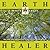 Earth Healer: Use Your Own Spirituality in Service of the Planet
