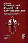 Conquerors and Chroniclers of Early Medieval Spain by Kenneth Baxter Wolf