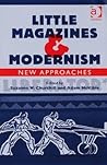 Little Magazines & Modernism: New Approaches