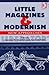 Little Magazines & Modernism: New Approaches