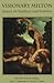 Visionary Milton: Essays on...