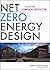 Net Zero Energy Design: A G...