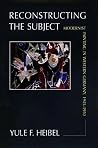Reconstructing the Subject Reconstructing the Subject