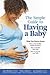 The Simple Guide to Having a Baby: What You Need to Know