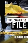 The Murder File: An Irish Detective's Casebook